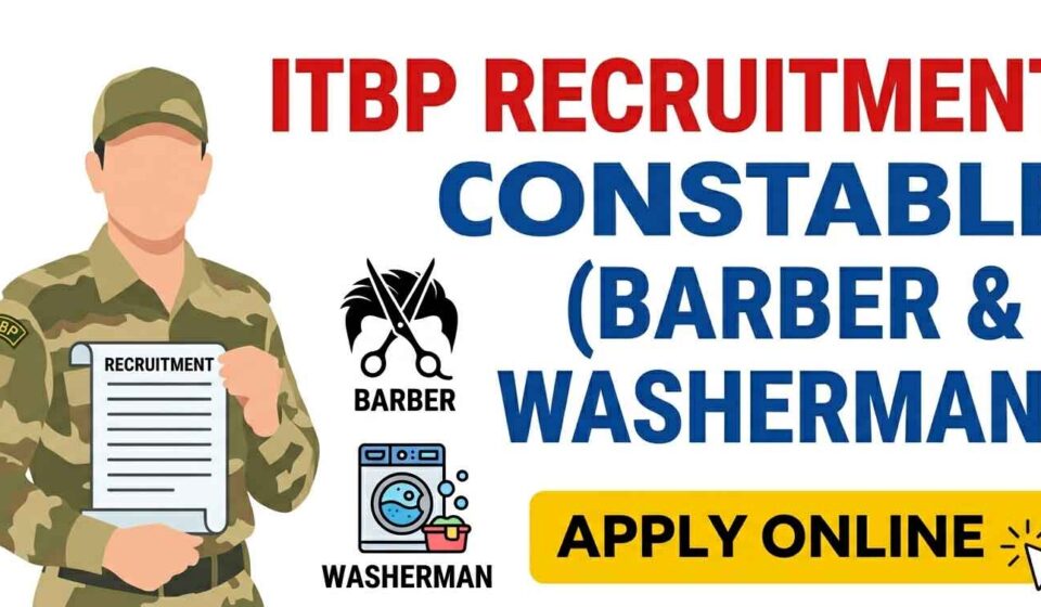 ITBP Constable Barber and Washerman Recruitment 2026