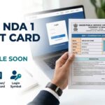 UPSC NDA 1 Admit Card 2026 hall ticket available soon official update